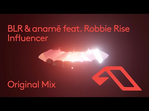 BLR & anamē feat. Robbie Rise – Influencer (@anameofc) (@BLROfficial ) Official Visualiser