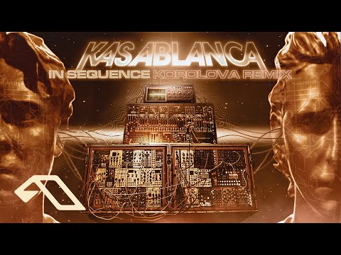 Kasablanca – In Sequence (Korolova Remix) (@KOROLOVADJ)