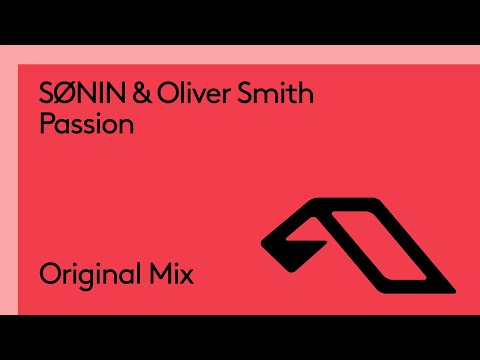 SØNIN & Oliver Smith – Passion