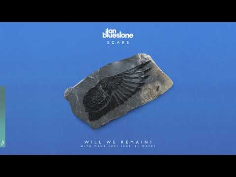 ilan Bluestone & Maor Levi feat. EL Waves – Will We Remain?