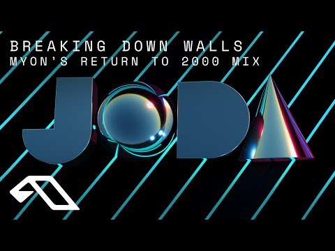JODA – Breaking Down Walls (Myon’s Return to 2000 Mix) (@joda)