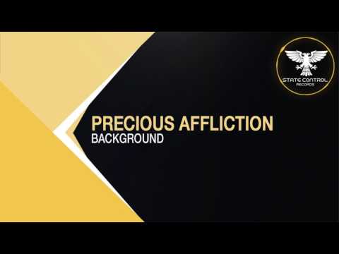 OUT NOW! Precious Affliction – Background (Original Mix) [State Control Records]