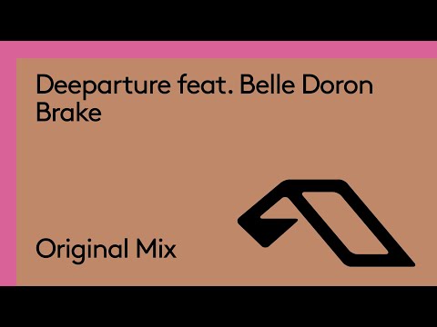 Deeparture feat. Belle Doron – Brake