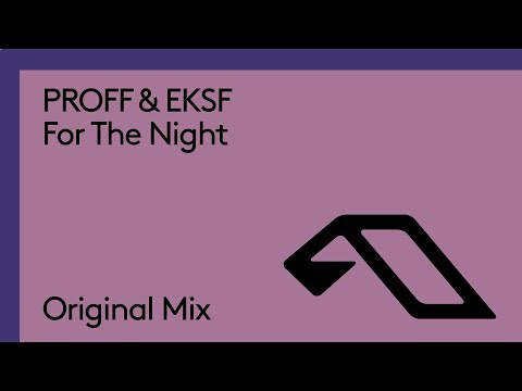 PROFF & EKSF – For The Night