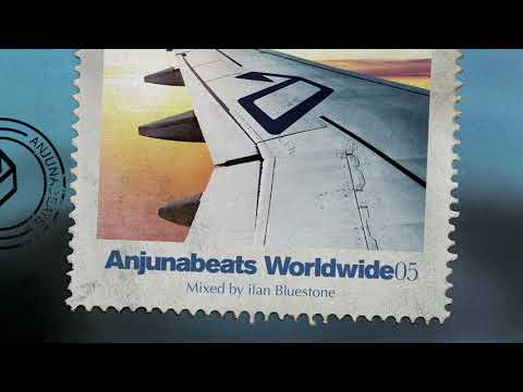 Anjunabeats Worldwide 05 Mixed by ilan Bluestone (Continuous Mix)