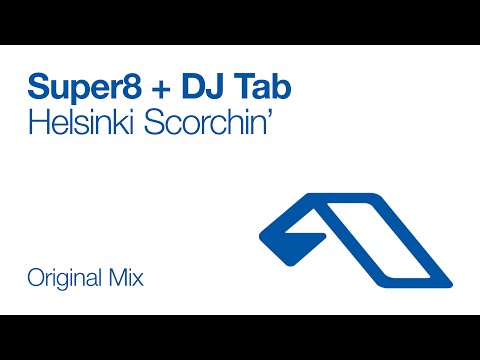 Super8 & Tab – Helsinki Scorchin’