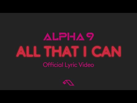 ALPHA 9 [@arty_music] – All That I Can (Official Lyric Video)