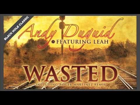 Andy Duguid featuring Leah – Wasted