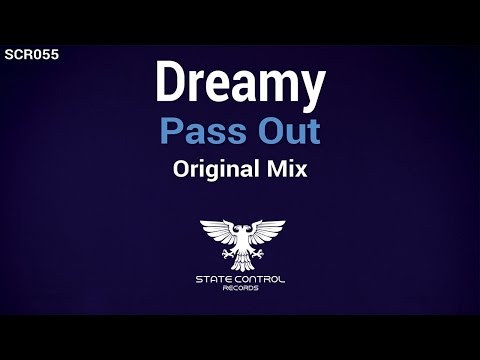 OUT NOW! Dreamy – Pass Out (Original Mix) [State Control Records]
