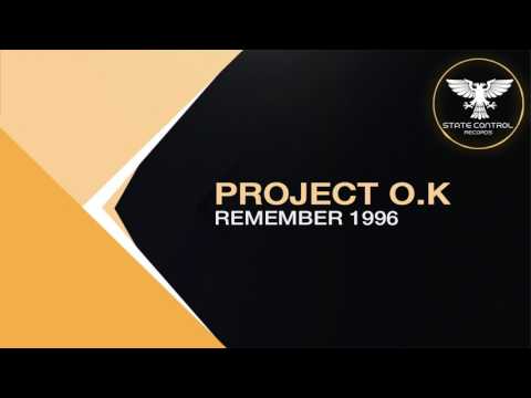 OUT NOW! Project O.K – Remember 1996 (Original Mix) [State Control Records