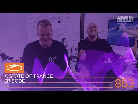 A State of Trance Episode 863 XXL (#ASOT863) [Hosted by Aly & Fila]