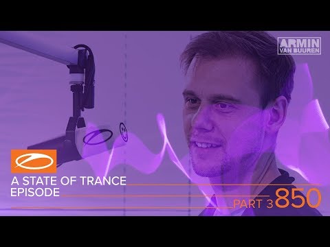 A State of Trance Episode 850 (Pt. 3) – Service For Dreamers Special (#ASOT850)