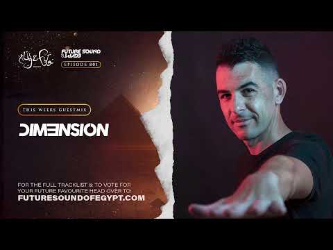 Future Sound of Egypt 801 with Aly & Fila (DIM3NSION Takeover)