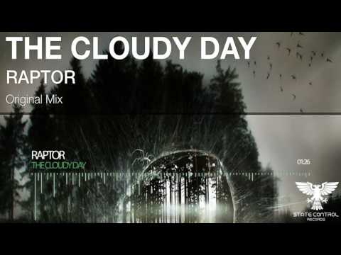 OUT NOW! The Cloudy Day – Raptor (Original Mix) [State Control Records] *Paul van Dyk support*
