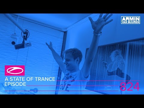 A State of Trance Episode 824 (#ASOT824)