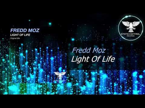 OUT NOW! Fredd Moz – Light of Life (Original Mix) [State Control Records]