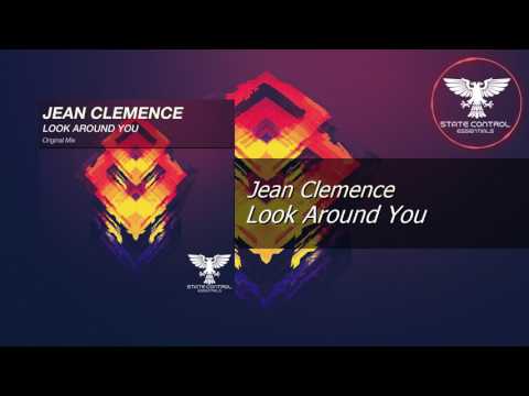 OUT NOW! Jean Clemence – Look Around You (Original Mix) [State Control Essentials]