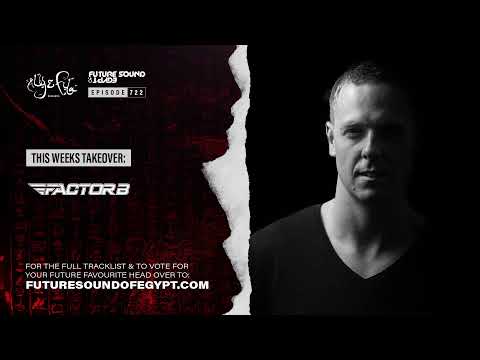 Future Sound of Egypt 722 with Aly & Fila (Factor B pres. Theatre of the Mind Takeover)