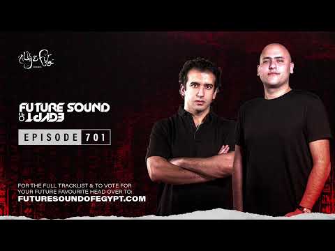 Future Sound of Egypt 701 with Aly & Fila