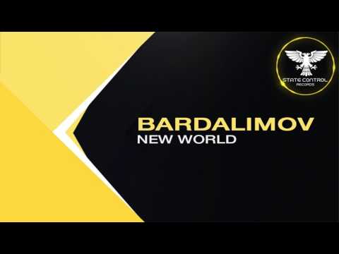 OUT NOW! Bardalimov – New World (Original Mix) [State Control Records]