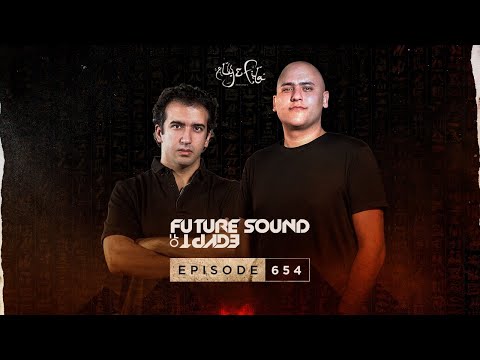 Future Sound of Egypt Future Sound of Egypt 654 with Aly & Fila (Paul Thomas & Paul Denton Takeover)