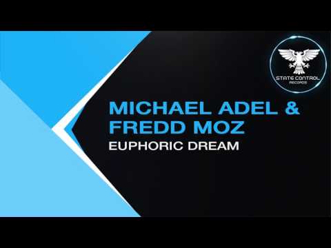 OUT NOW! Michael Adel & Fredd Moz – Euphoric Dream (Original Mix) [State Control Records]