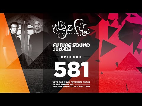 Future Sound of Egypt 581 with Aly & Fila