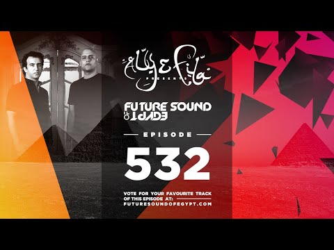 Future Sound of Egypt 532 with Aly & Fila