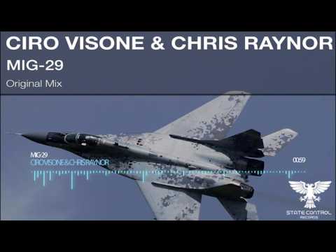 OUT NOW! Ciro Visone & Chris Raynor – MiG-29 (Original Mix) [State Control Records]