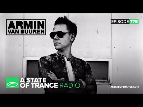 A State of Trance Episode 775 (#ASOT775)
