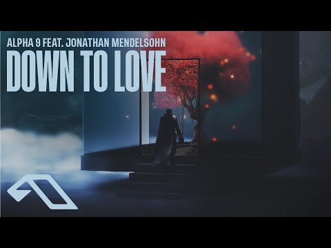ALPHA 9 feat. Jonathan Mendelsohn – Down to Love (@arty_music)