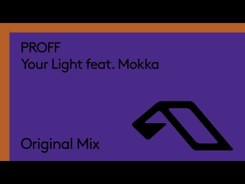 PROFF feat. Mokka – Your Light