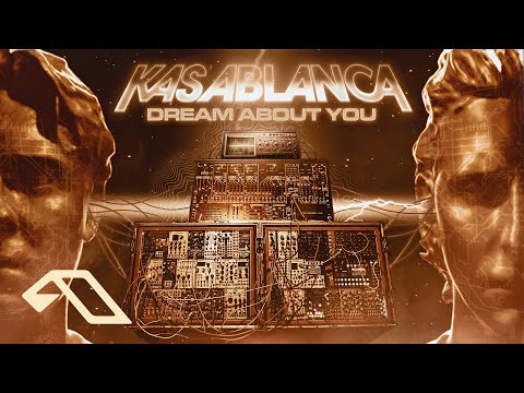 Kasablanca – Dream About You (@Kasablanca)