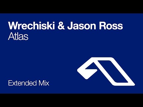 Wrechiski & Jason Ross – Atlas