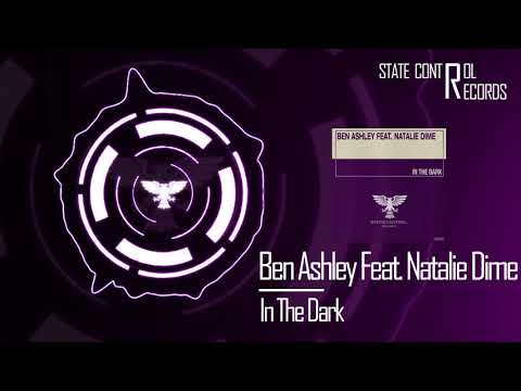 Ben Ashley Feat. Natalie Dime – In The Dark *Out 8th April 2019*