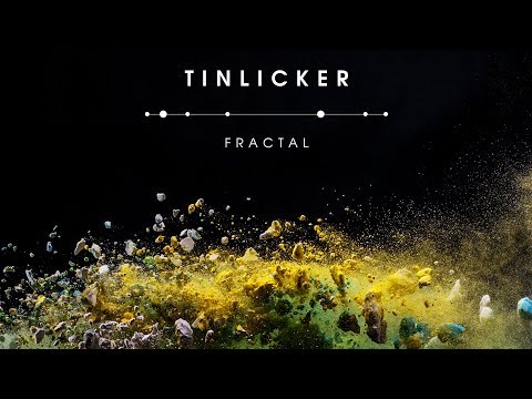 Tinlicker – Fractal