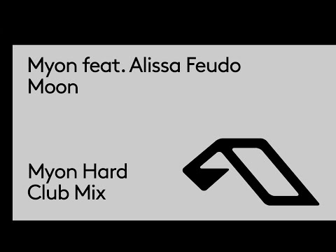 Myon feat. Alissa Feudo – Moon (Myon Hard Club Mix) [@MyonMuzik @AlissaFeudo]