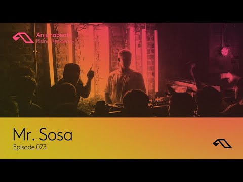 The Anjunabeats Rising Residency 073 with Mr. Sosa
