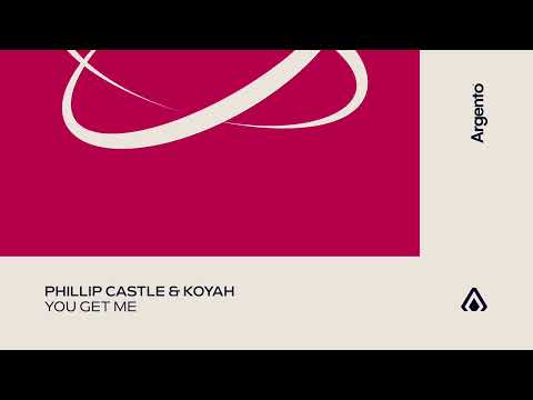 Phillip Castle & Koyah – You Get Me