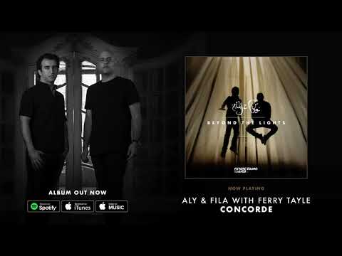 Aly & Fila with Ferry Tayle – Concorde [Beyond The Lights]
