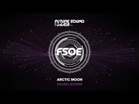 Arctic Moon – Faded Atoms