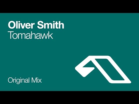 Oliver Smith – Tomahawk