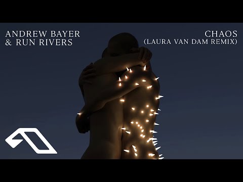 Andrew Bayer & Run Rivers – Chaos (Laura Van Dam Remix)