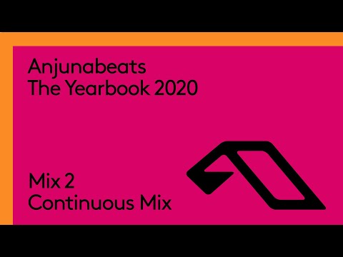 Anjunabeats The Yearbook 2020 (Continuous Mix 2)