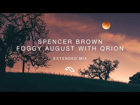 Spencer Brown & Qrion – Foggy August (Extended Mix)