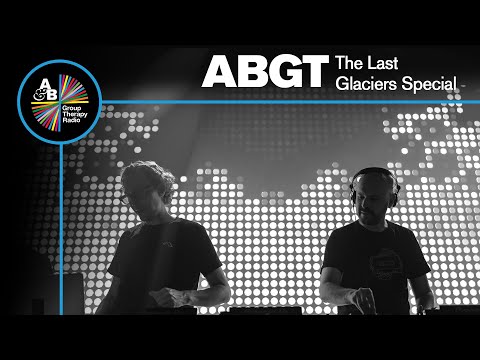 Group Therapy The Last Glaciers Special with Above & Beyond