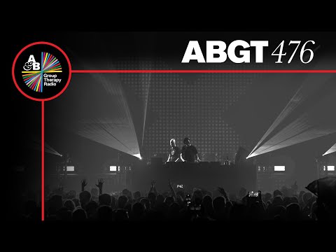 Group Therapy 476 with Above & Beyond and Kasablanca