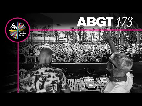 Group Therapy 473 with Above & Beyond and Newman (I Love)