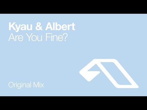 Kyau & Albert – Are You Fine? [2006]