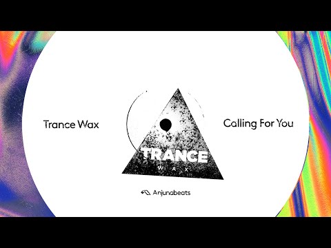 Trance Wax – Calling For You